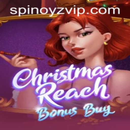 Unwrapping the Excitement of ChristmasReachBonusBuy: The Ultimate Spinoyz Gaming Experience
